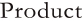 Product